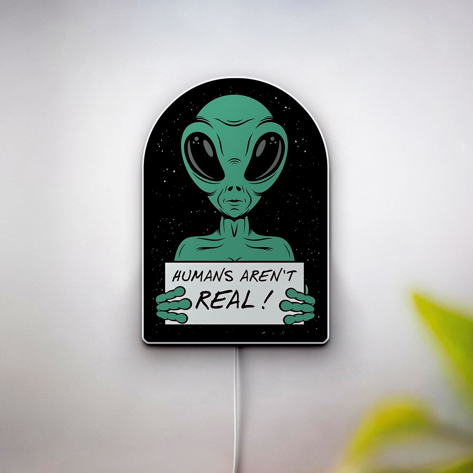 Humans Are Not Real Alien Glow Sign - Funny UFO Meme Night Light, Sci-Fi Room Decor, Novelty LED Lamp for Galaxy & Spaceship Lovers
