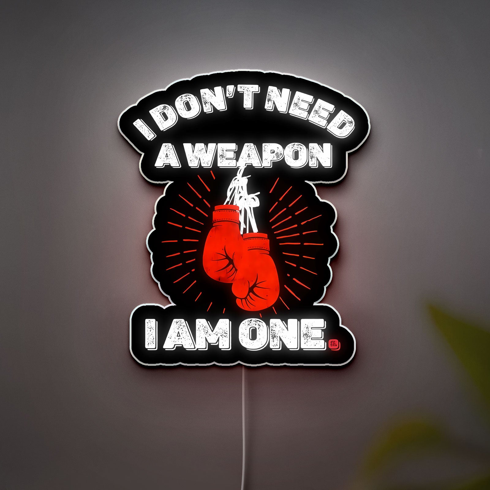 Boxing Glow Light - "I Don't Need A Weapon I Am One" 3D LED Sign, Motivational Fighter Decor for Gym & Training Room
