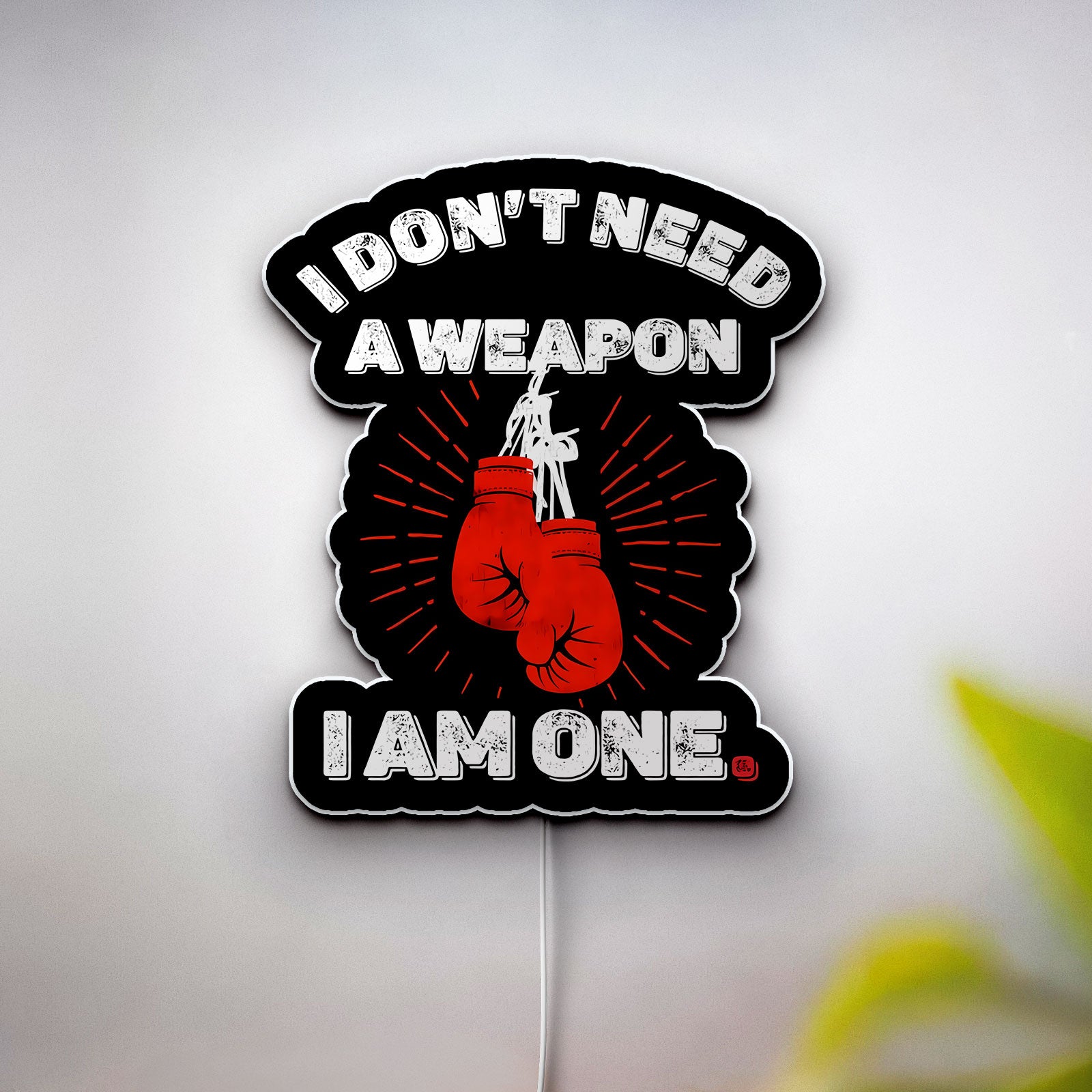 Boxing Glow Light - "I Don't Need A Weapon I Am One" 3D LED Sign, Motivational Fighter Decor for Gym & Training Room
