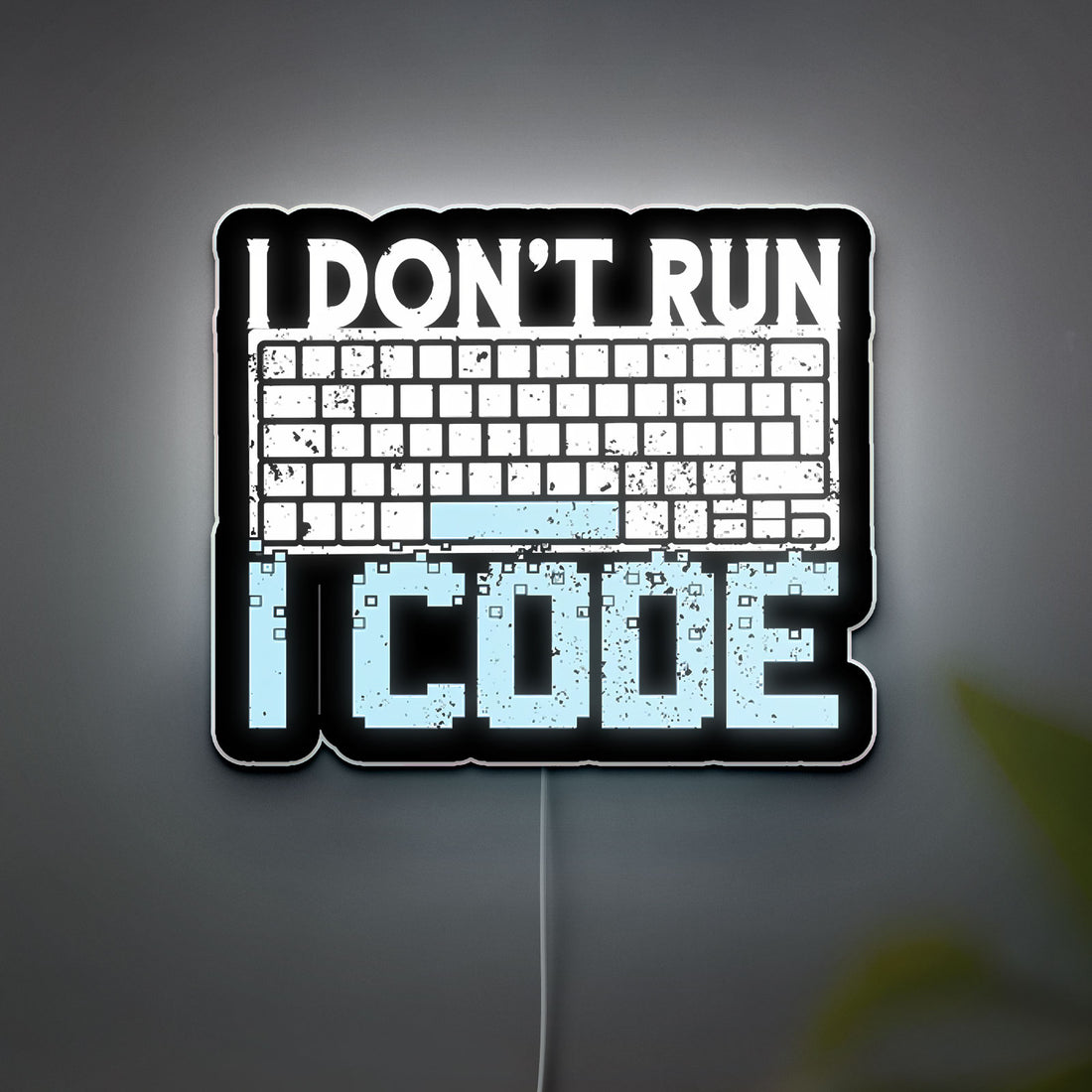 Creativity Programmer Art LED Light, I DON'T RUN I CODE Night Lamp
