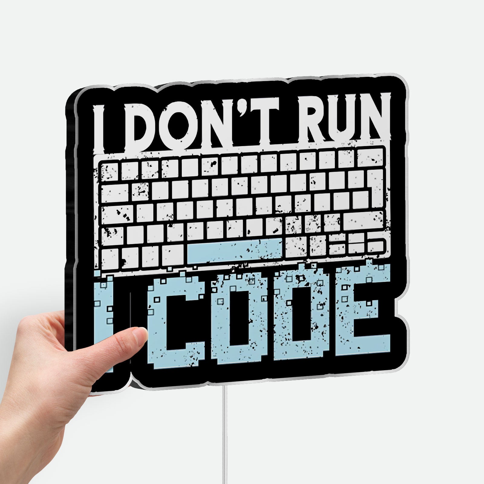 Creativity Programmer Art LED Light, I DON'T RUN I CODE Night Lamp